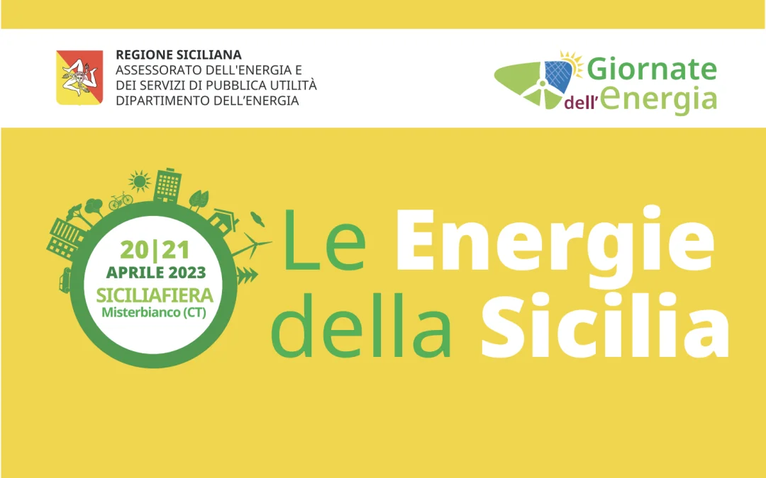 La Regione Siciliana organizza le GIORNATE DELL’ENERGIA a Ecomed – 20 e 21 aprile Misterbianco (CT)