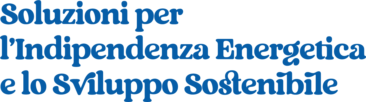 Soluzioni per l’Indipendenza Energetica e lo Sviluppo Sosteni Soluzioni per l’Indipendenza Energetica e lo Sviluppo Sosteni