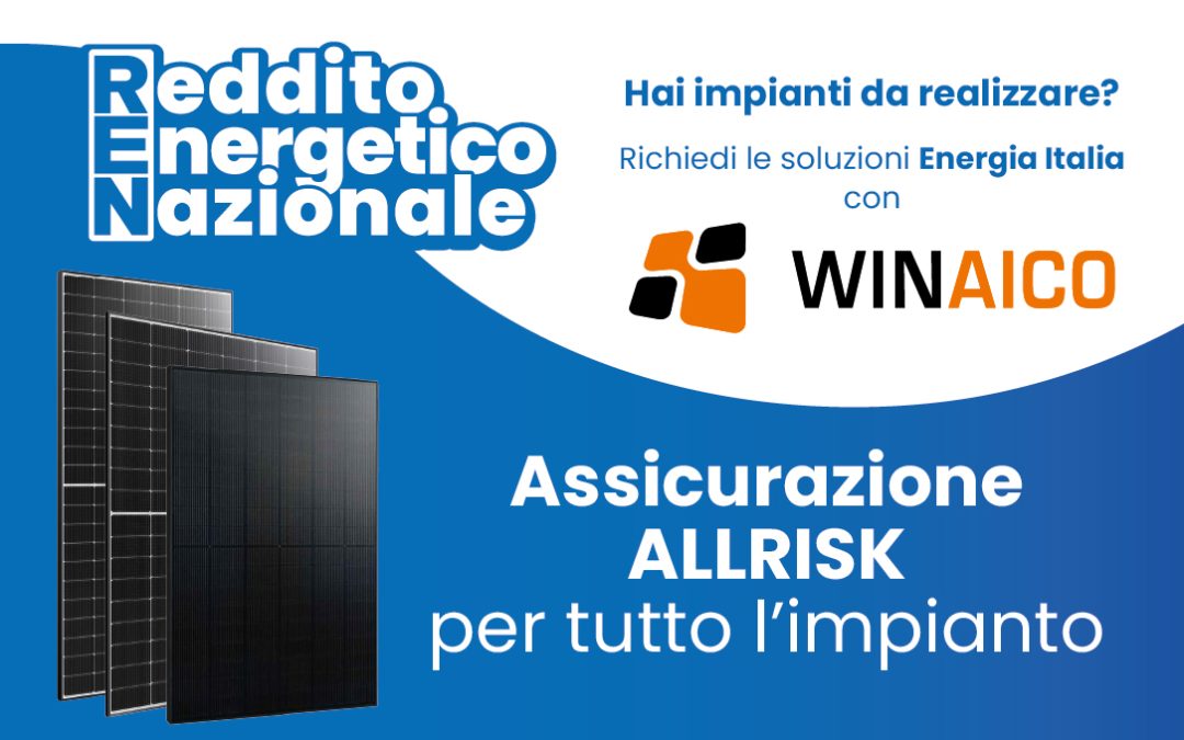 Reddito Energetico:  Energia Italia propone l’assicurazione Allrisk dei moduli Winaico