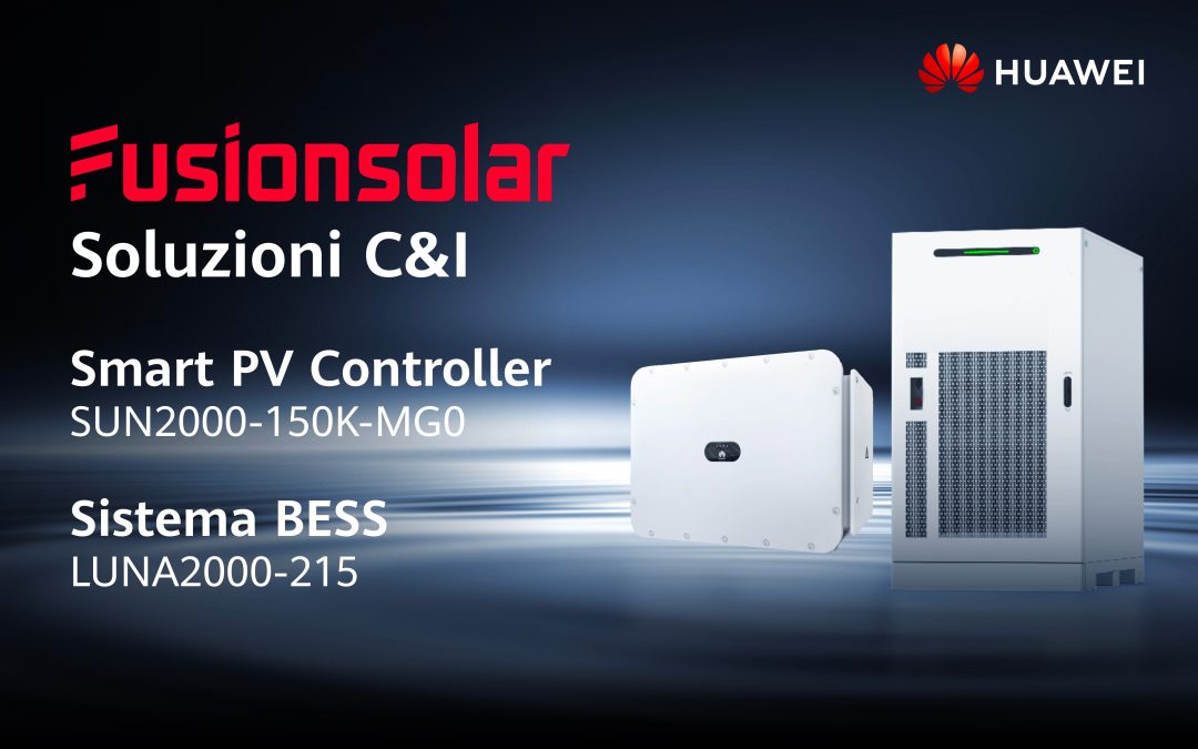 Huawei FusionSolar per il C&I: accumulo LUNA2000-215 e inverter SUN2000-150K-MG0